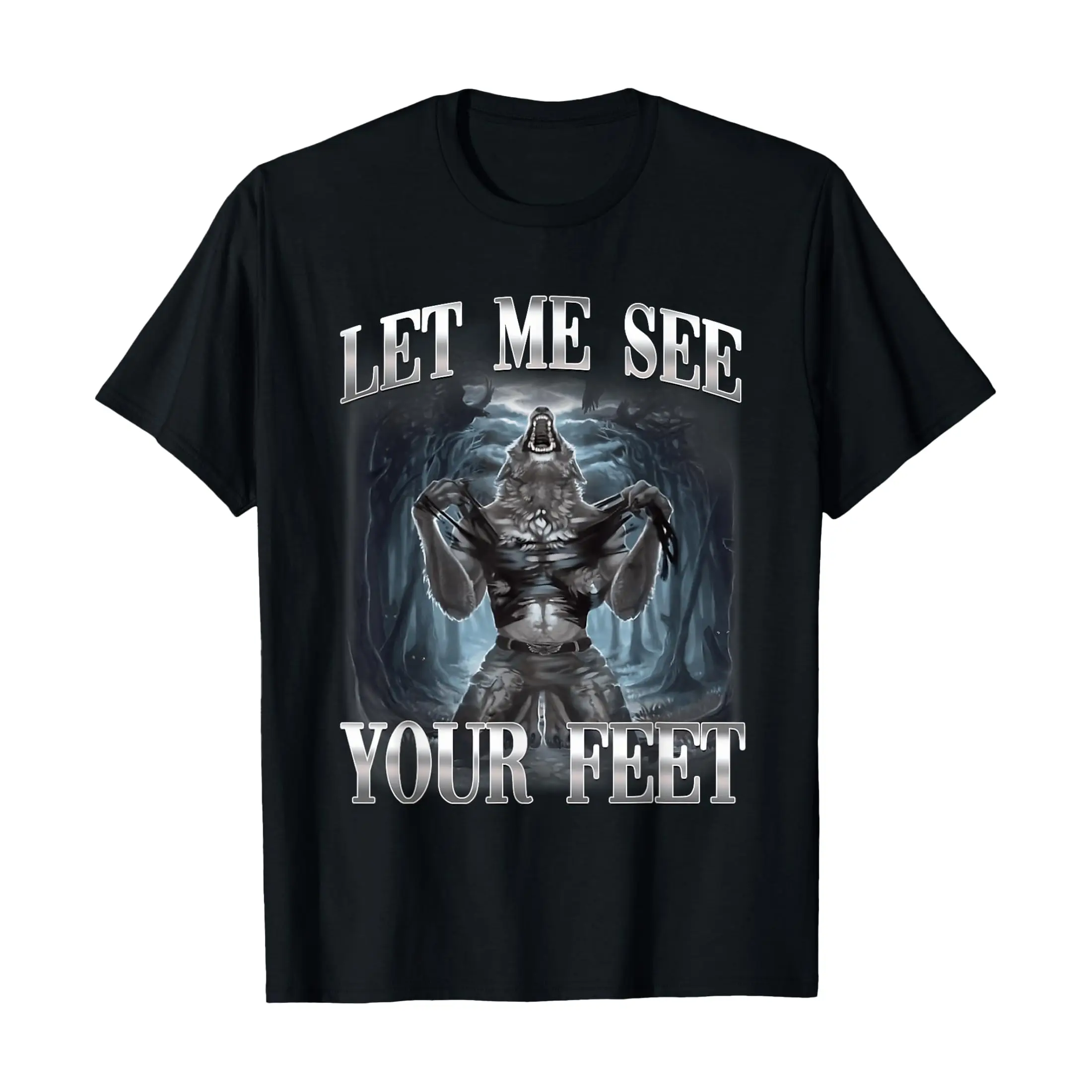 Let Me See Your Feet Alpha Wolf Ironic Meme T-Shirt, Ultra Soft Comfortable Unisex Short Sleeve T-Shirt