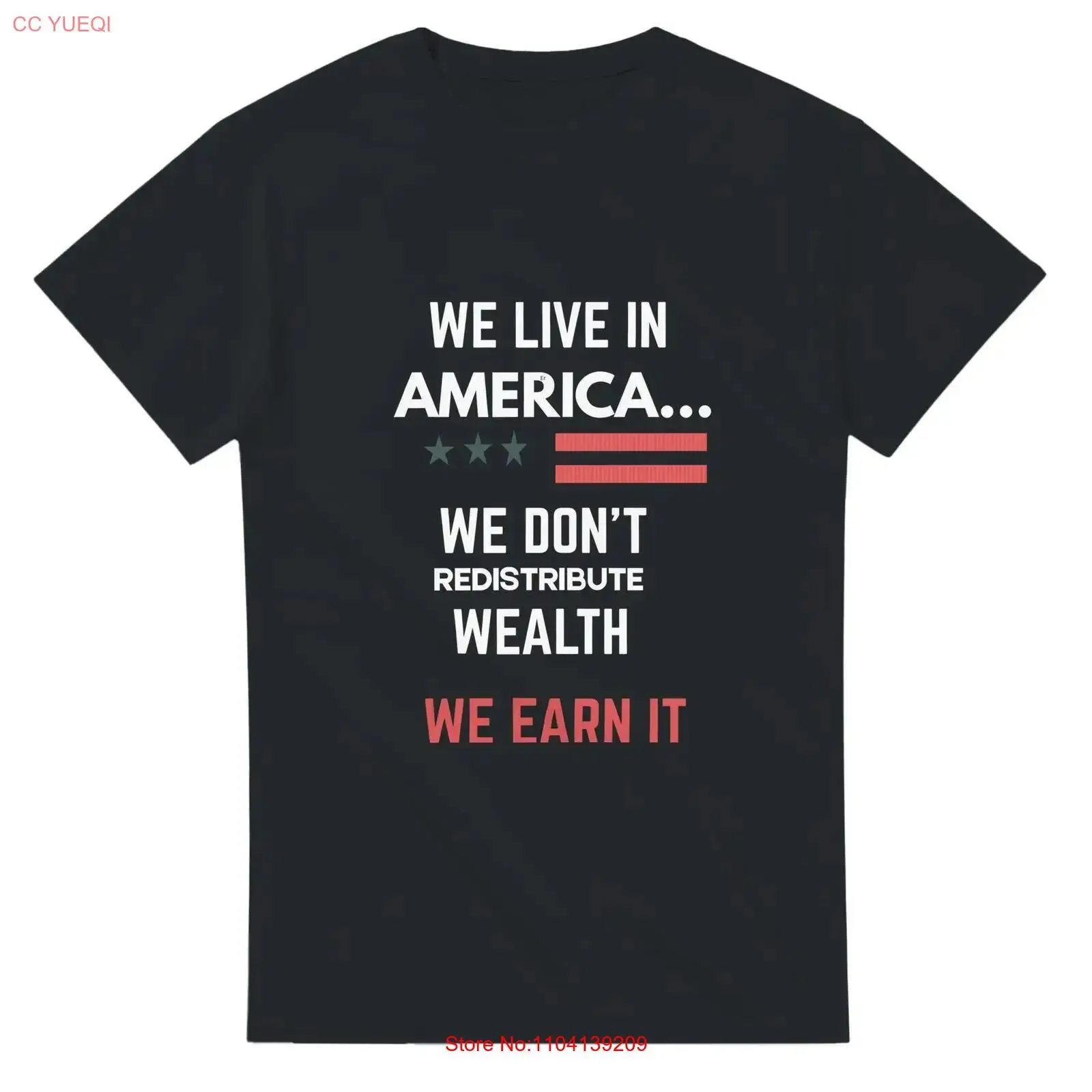 Patriotic Dad's Day T Shirt We Live in America No Wealth Redistribution Conservative Style vintage Washed Top For Everyday Wear