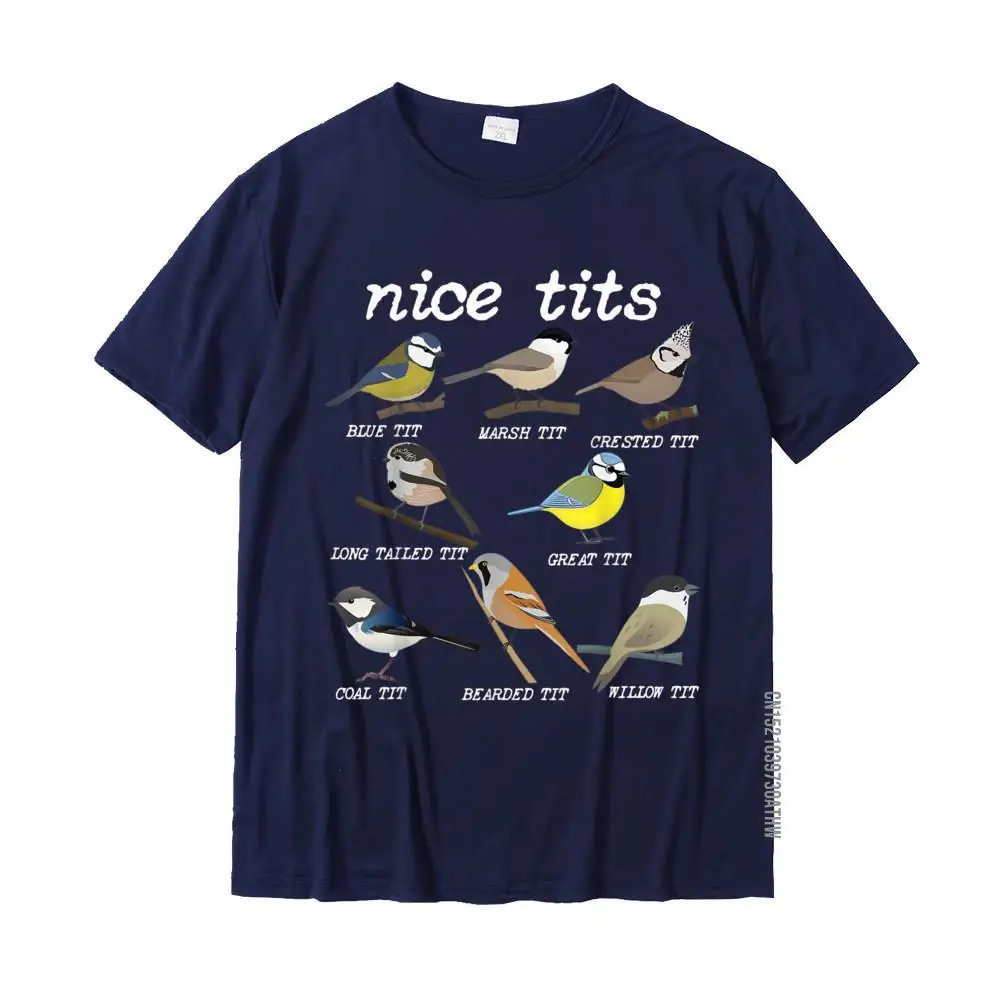 Nice Tits Funny Bird Watching Funny Tit Birds Birdwatcher T-Shirt Cotton Tops T Shirt Design Special Street T Shirts