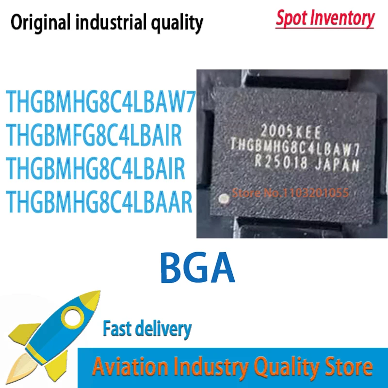 

THGBMFG8C4LBAIR THGBMHG8C4LBAIR THGBMHG8C4LBAAR THGBMHG8C4LBAW7 EMMC 5.0 32GB Brand new in stock