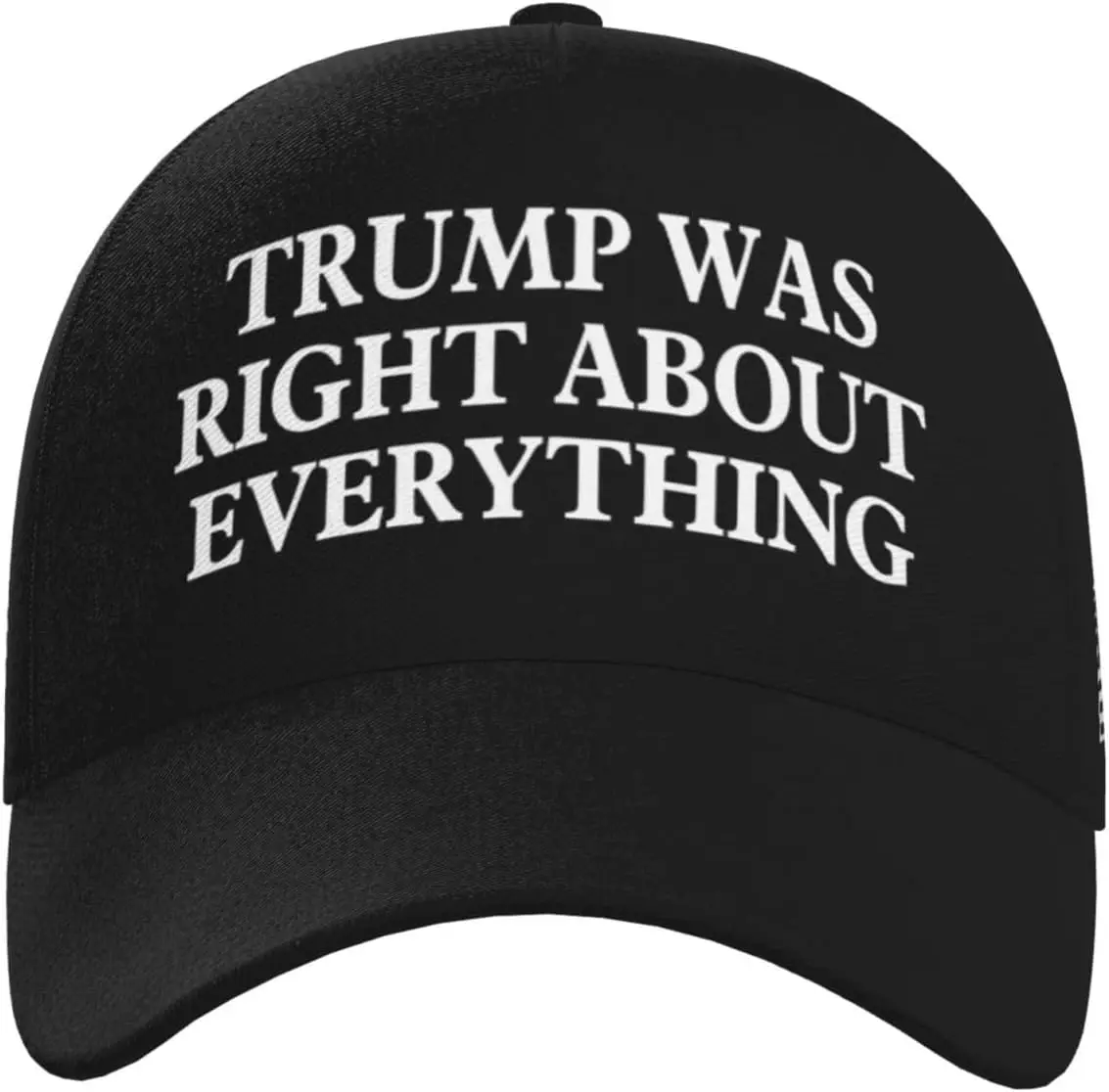 Trump was Right About Everything Hat Adjustable Baseball Dad Cap Unisex Men&Women Black