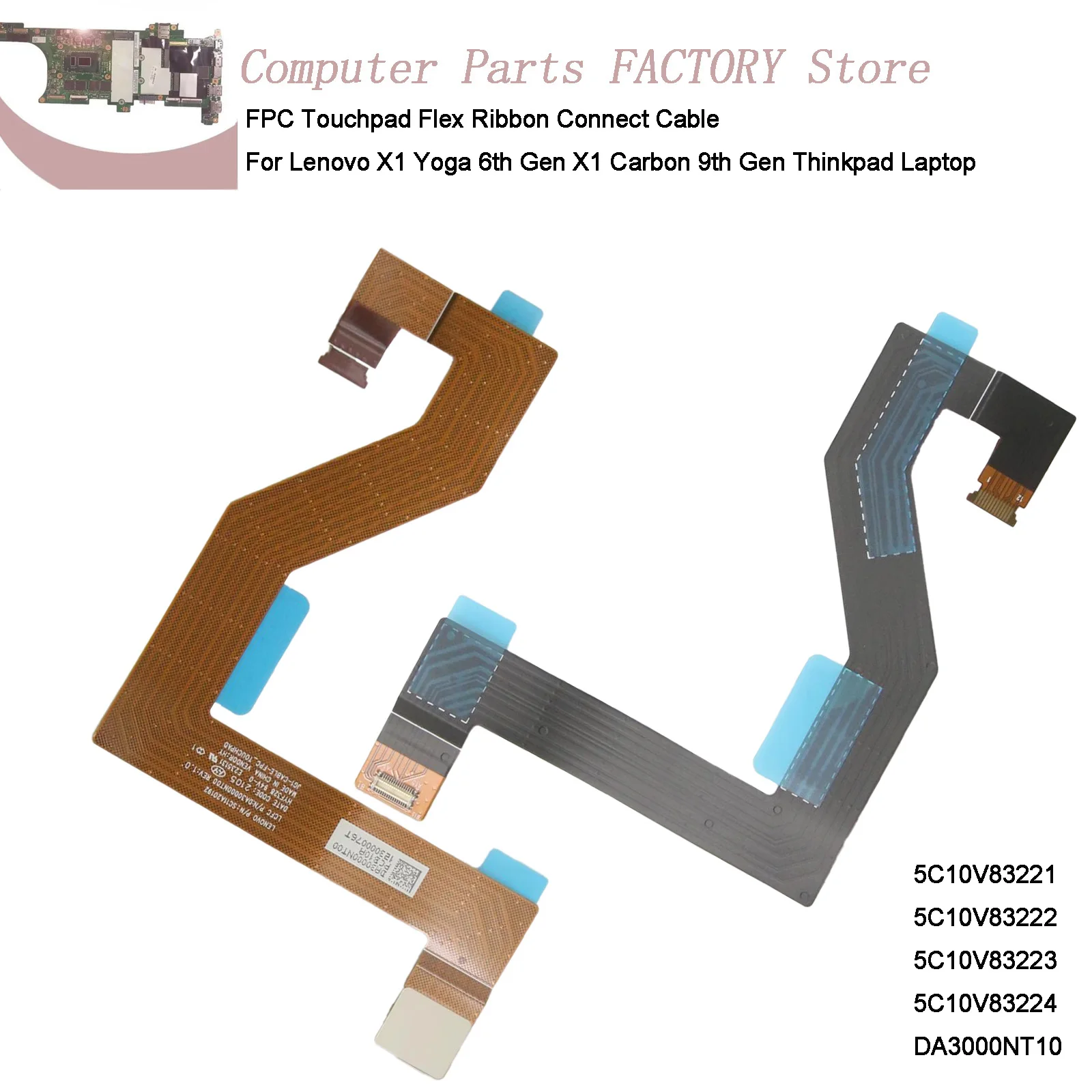 

5C10V83221 FPC Touchpad Flex Ribbon Connect Cable For Lenovo X1 Yoga 6th Gen X1 Carbon 9th Gen Thinkpad Laptop 5C10V83222 5C10V8