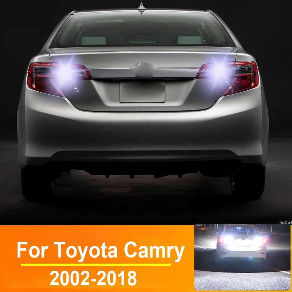 

2Pcs Reversing Light For Toyota Camry 2002-2018 2005 2007 2008 2009 2012 2018 Parts Accessories LED Backup Light Canbus No Error