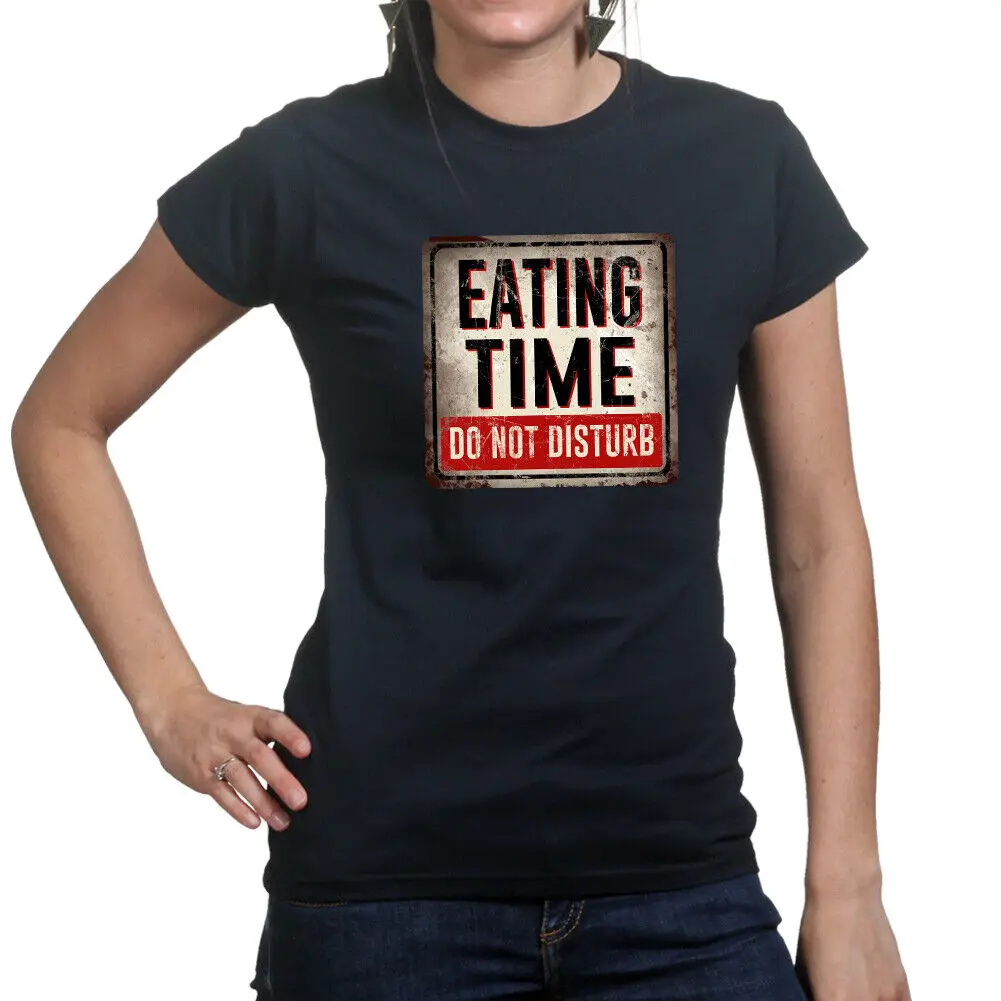 

Eating Time Do Not Disturb Food Meal Snack Warning Sign Mens Ladies T shirt Tee