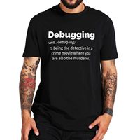 Debugging Definition T Shirt Funny Coding Science Meme Geek Tee Tops Cotton Unisex O-neck tee-shirt Casual Soft T-shirts EU Size