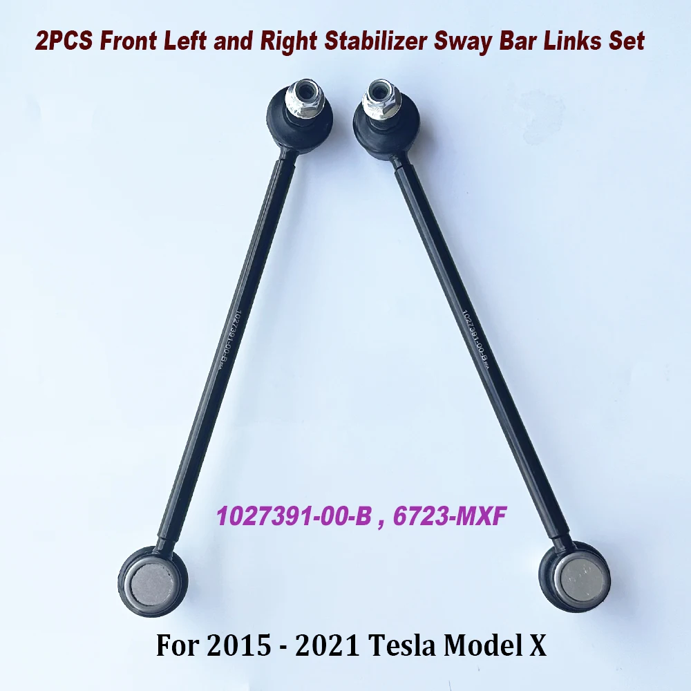 2PCS 1027391-00-B 102739100B 6723-MXF Front Left and Right Stabilizer Sway Bar Links Set for 2015-2021 Model X Car accessories