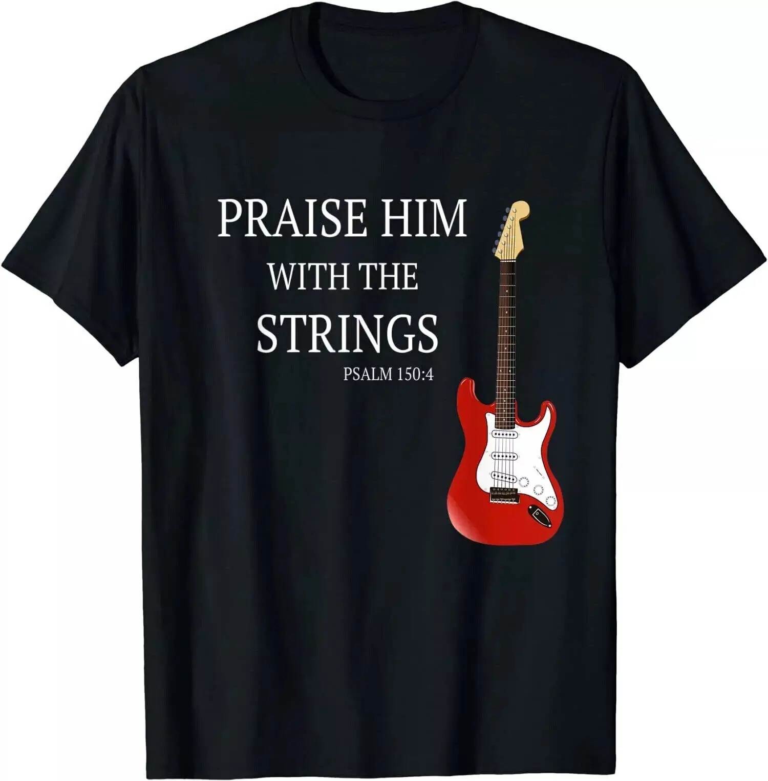 Praise Him With The Strings Christian Guitar Player Tee Shirt S-5Xl