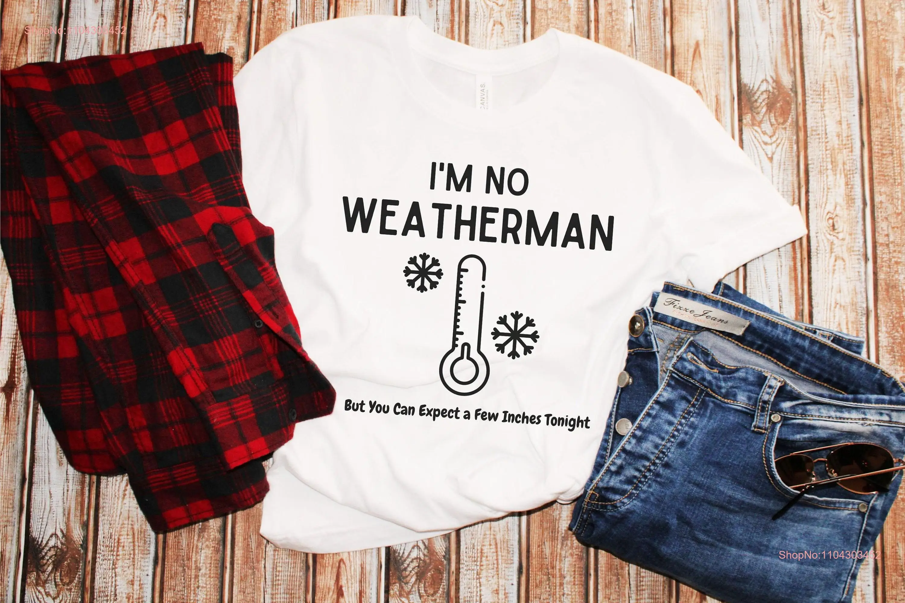 I'm No Weatherman But You Can Expect a Few Inches TonighT T Shirt Sarcastic Humor Boyfriend Husband Novelty