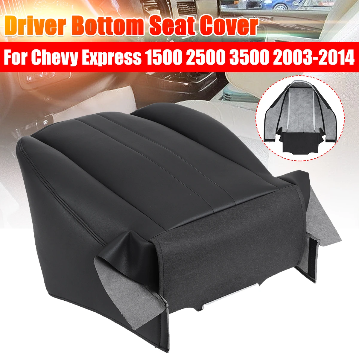 

Driver Side Bottom Seat Cover PU Leather For Chevy Express 1500 2500 3500Protection Car Seat Cover Car Seat Cushion