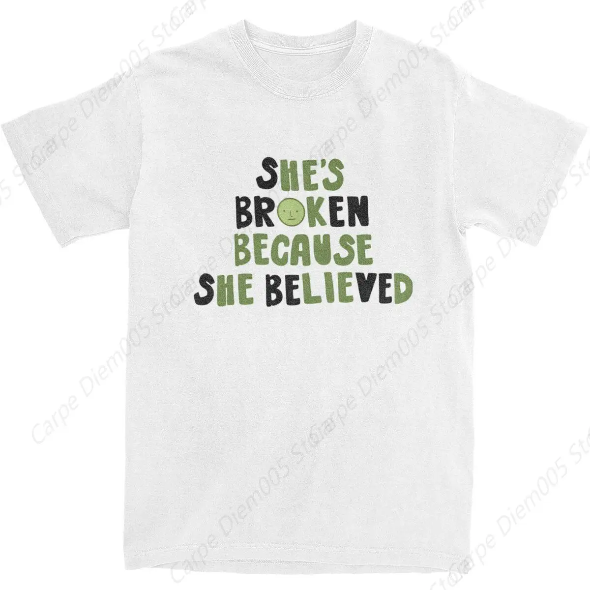 Men Shes Broken Because She Believed T Shirts Kawaii 100 Cotton Clothes Beach Awesome Tshirt O Neck Hip Hop Tshirt Plus Size 6xl