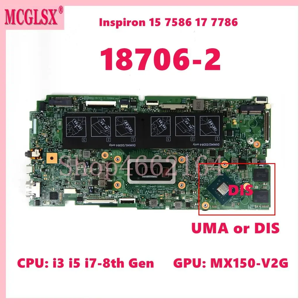 18706-2 With i5 i7-8th Gen CPU UMA  Mainboard For Dell Inspiron 15 7586 17 7786 Laptop Motherboard  100% Tested Working OK