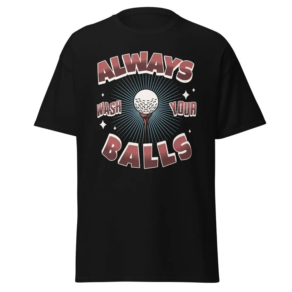 Funny Golf Always Wash Your Balls Men's T-Shirt Funny Gag Gifts For Golf Players