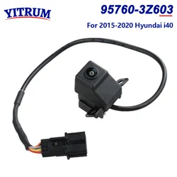 YITRUM 95760-3Z603 For Hyundai i40 2015-2020 Rear View Backup Parking Reverse Camera Reverse Parking Assistant 95760-3Z103