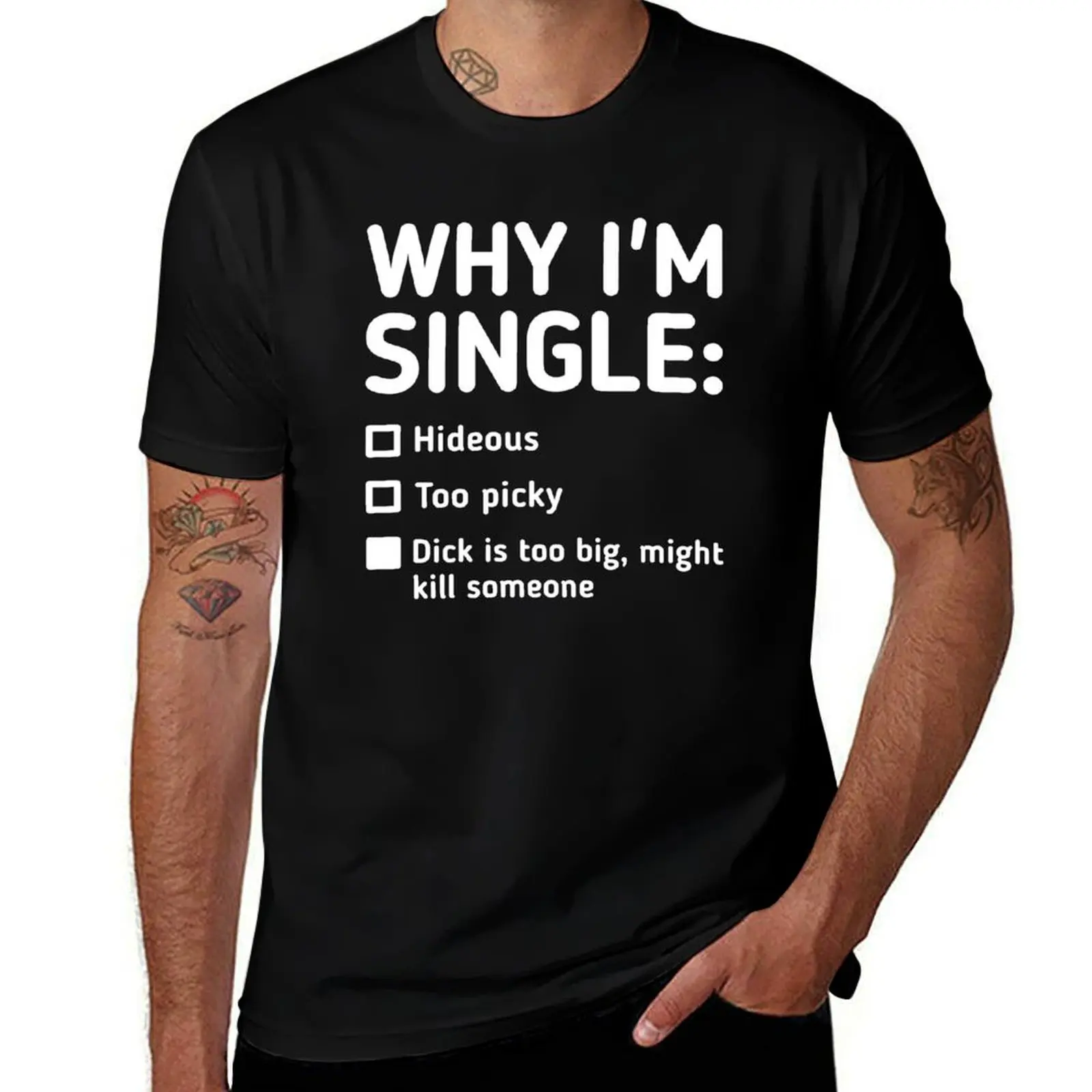 Why i'm single T-Shirt Work Wear Lightweight Tee