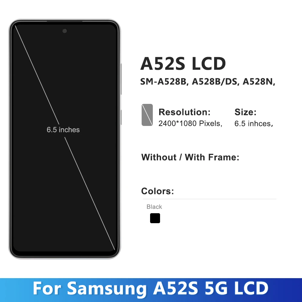 NEW Tested A52S Screen For Samsung A52s 5G A528 A528B A528M A528B/DS LCD Display With frame Touch Screen Digitizer Replacement