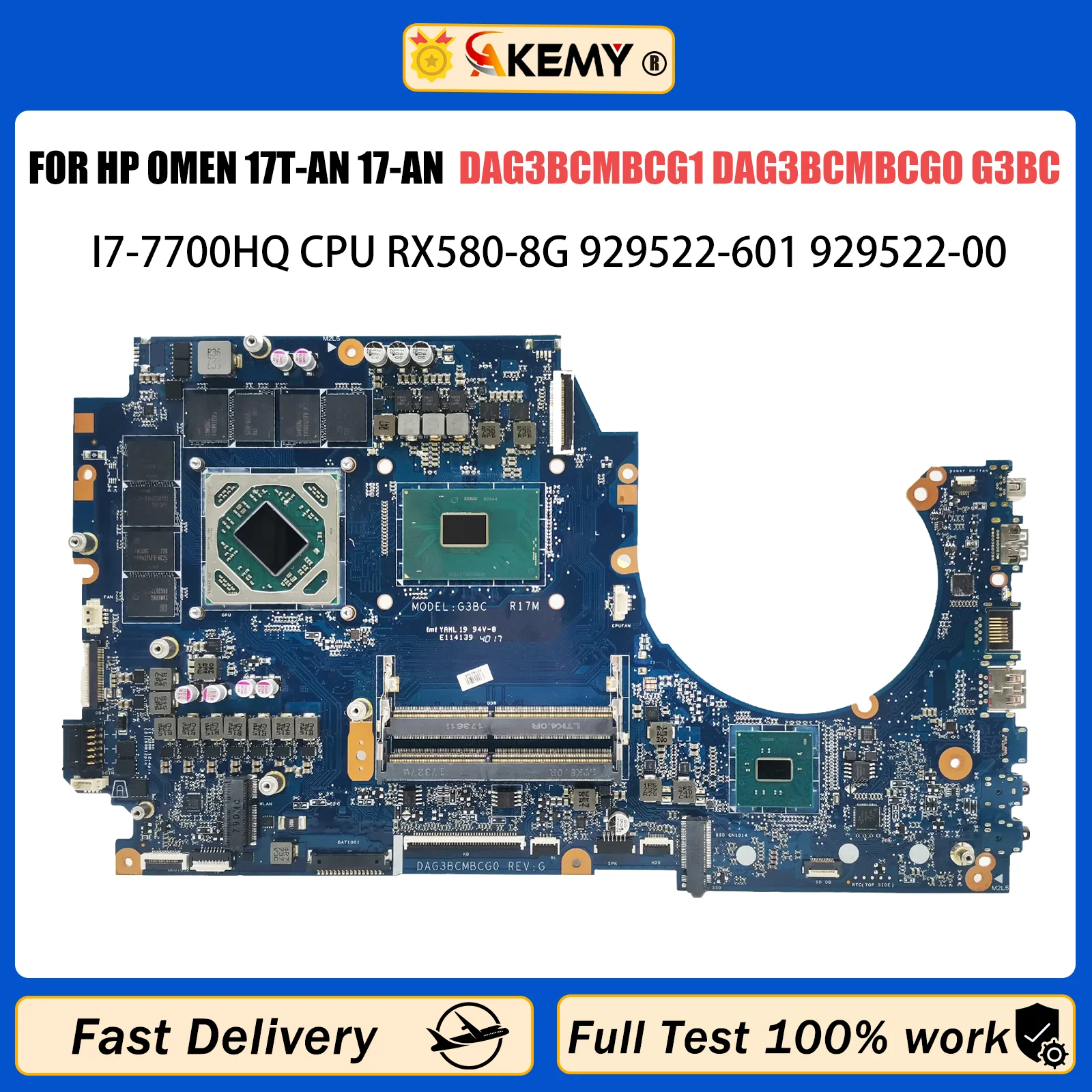 

AKEMY For HP OMEN 17T-AN 17-AN Laptop Motherboard DAG3BCMBCG1 DAG3BCMBCG0 G3BC Mainboard I7-7700HQ CPU RX580-8G 929522-601-001