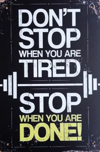 Don't Stop When You Are Tired Stop When You Are Done - Man Cave She Shed 30x20cm