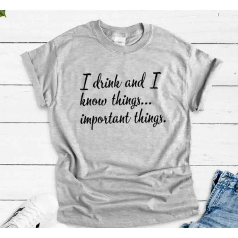 T-shirt gris « I Drink And Know Things Important »