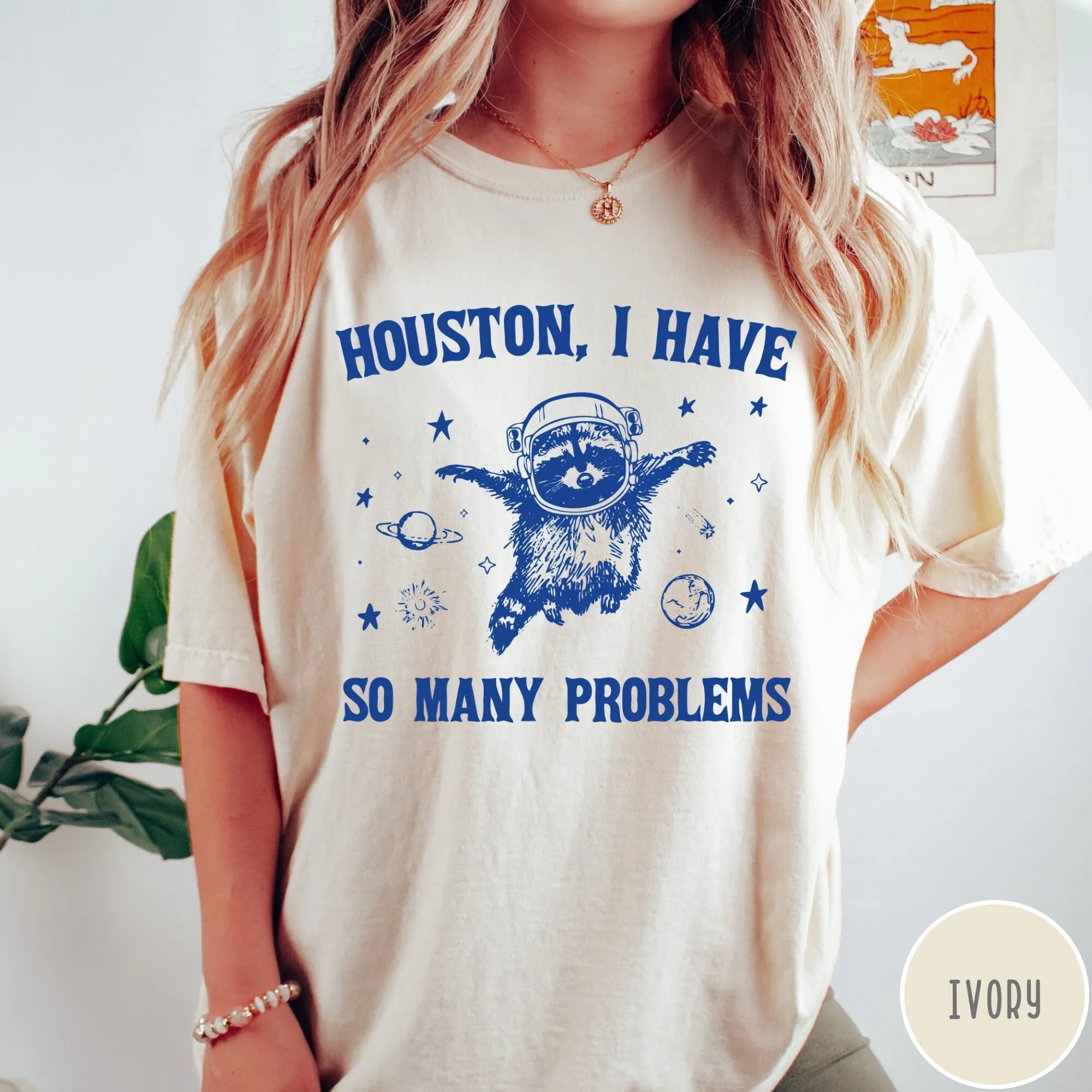Houston I Have So Many Problems T Shirt Funny Vintage Raccoon Racoon Space Comfort Colors Retro