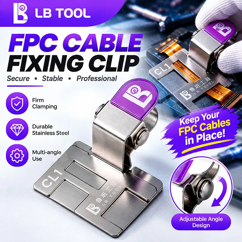 LB TOOL CL1 FPC Flexible Ribbon Cable Fixed Clamp Multi Angle Holding Bracket Ultra Thin Metal Clip For phone repair Tools