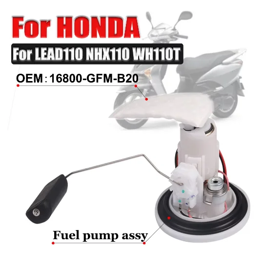 EU quality 16800-GFM-B20 Motorcycle Fuel pump assembly fuel transfer pump fit for HONDA WH110T LEAD110 NHX110 LEAD NHX 110CC