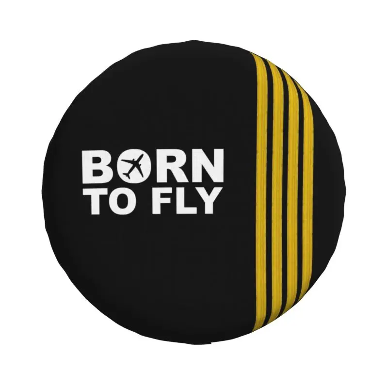 Born To Fly Captain Stripes Flight Pilot Spare Tire Cover for Pajero Aviation Airplane Camper Car Wheel Protectors Accessories