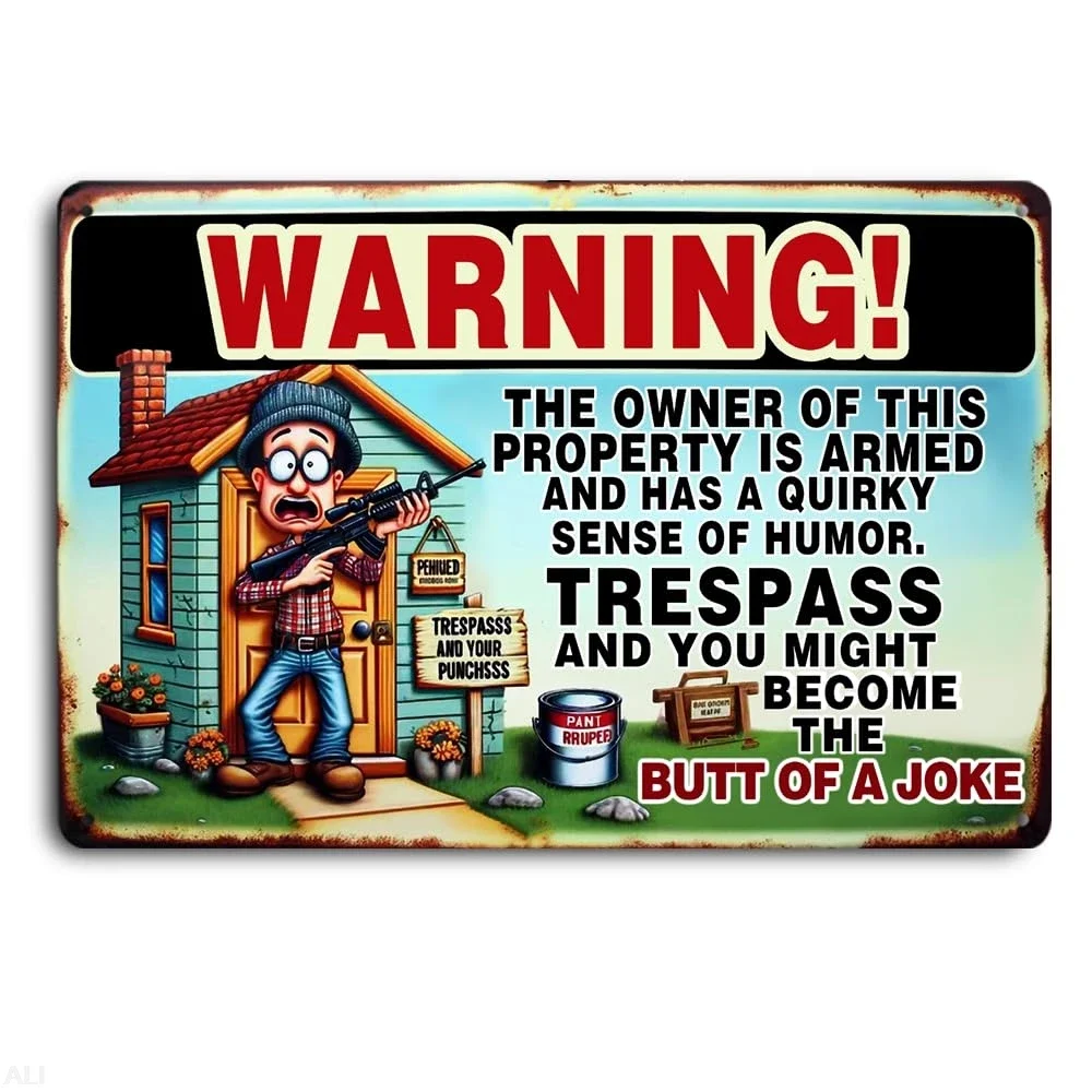 

Vintage Metal Tin Sign - Humorous Armed Owner Warning, No Trespassing Decorative Plaque for Home Security and Laughter, Funny No