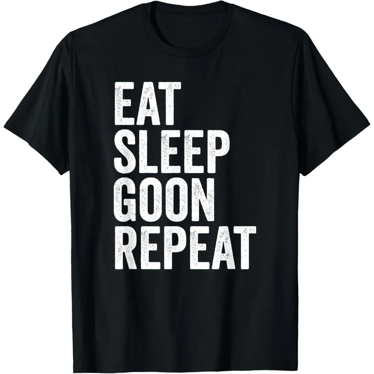 Funny Eat Sleep Goon Repeat Gooning T Shirts Men Women  Humor Streetwear Tee Shirt Short Sleeve Unisex Clothing