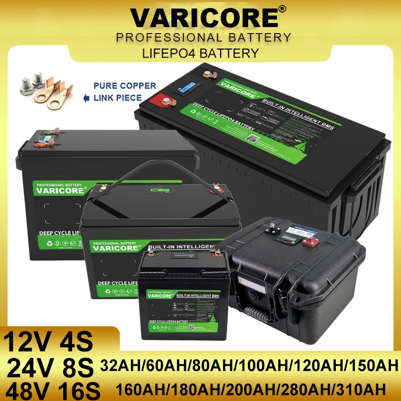 

VariCore 12V/24V/36V/48V 310Ah 200Ah 180ah 100Ah 120Ah LiFePO4 battery for 4s 8s 10s 16s Solar Touring car Golf cart Duty-free