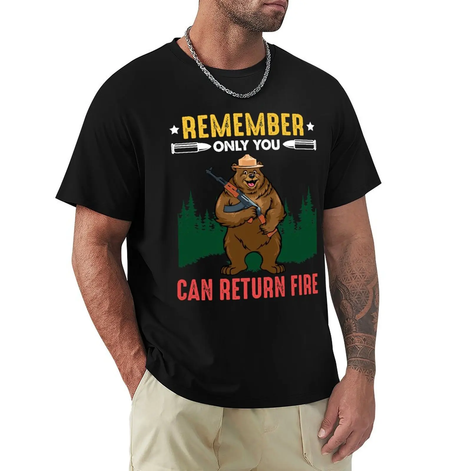 Bear Remember Only You Can Return Fire T-shirt customizeds blanks Short sleeve tee men