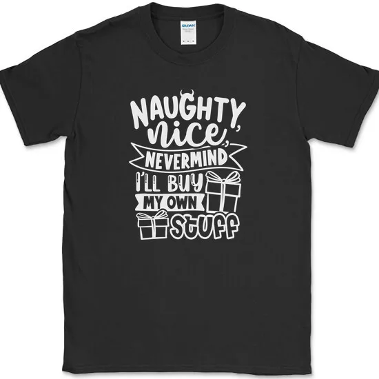 NAUGHTY NICE NEVERMIND T-Shirt Funny Holiday Christmas Humor Tee Unisex Casual Cotton Luxury Brand Fashion Couple's Cloths