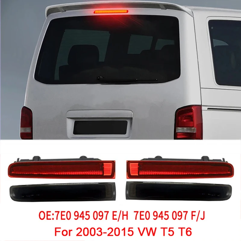 

For 2003-2015 Volkswagen VW T5 T6 Multivan 7E0945097 7E0945098 Car Rear Brake Anti-collision Warning Stop LED Signal Light