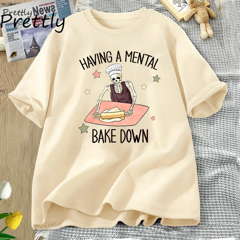 Having A Mental Bake Down Tshirt Funny Cotton Short Sleeve for Mom T Shirt Chef Skeleton Baker T-shirt Round Neck Woman Clothes