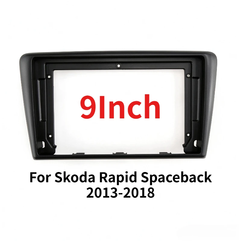 9INCH Car Frame Fascia for Skoda Rapid Spaceback 2013-2018 Adapter Android Radio Dash Fitting Panel Navigation Trim Kit