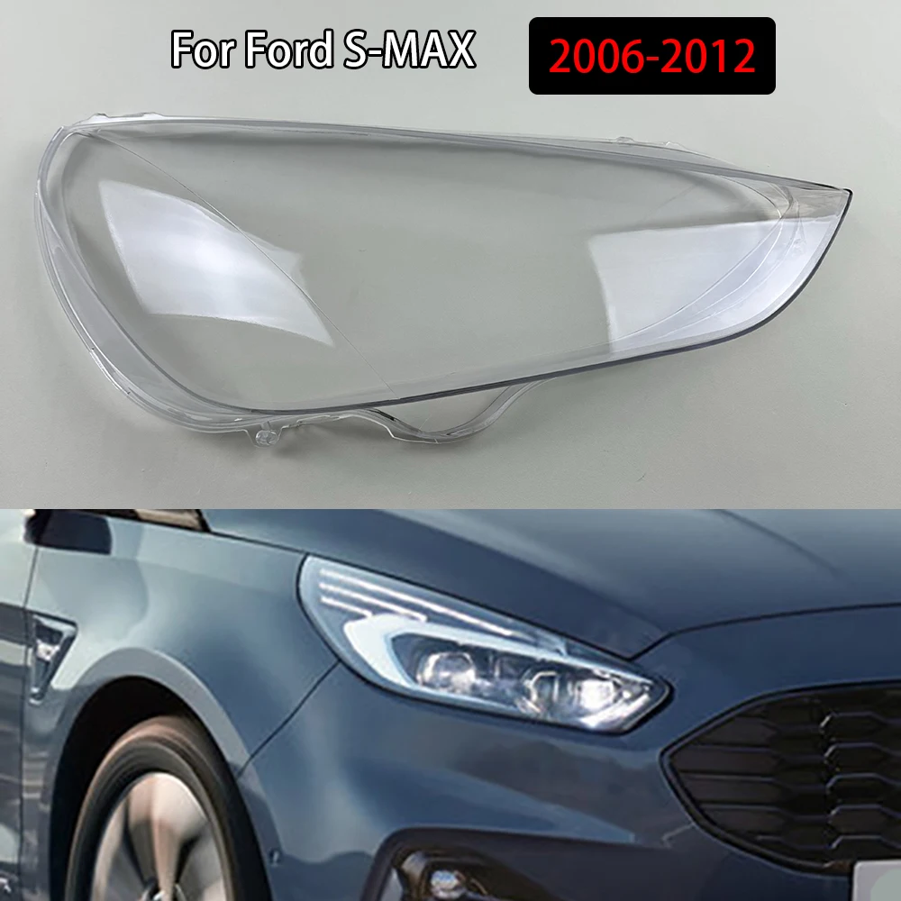 For Ford S-MAX 2006-2012 Front Headlamp Cover Transparent Mask Lamp Shade Headlight Shell Lens Auto Replacement Parts