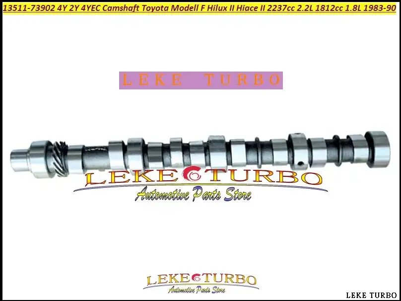

4Y 2Y 4YEC Camshaft For TOYOTA Modell F Hilux II Hiace II 2237cc 2.2L 1812cc 1.8L 1983-90 13511-73902 93042000 1351173902 CS2315