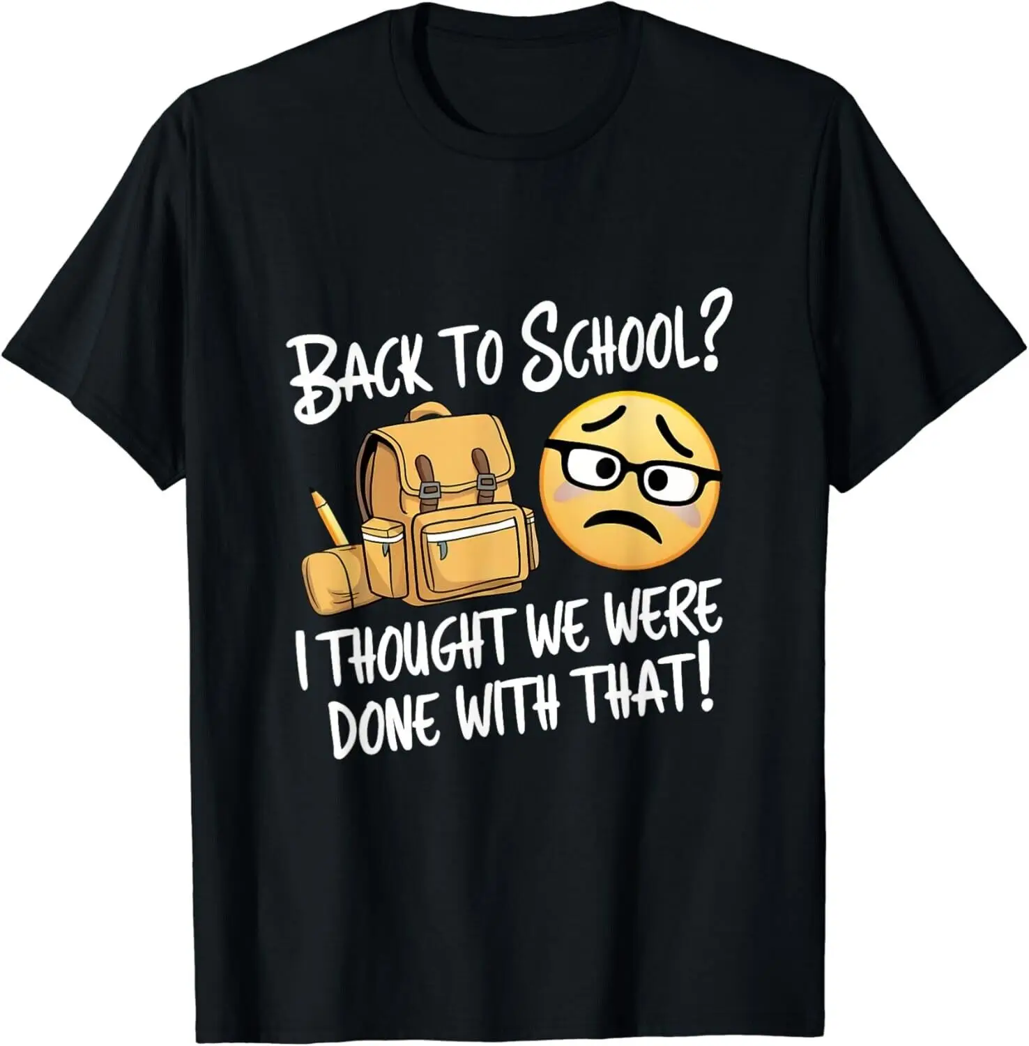 Back To School_ Funny Reluctant Student Gift Unisex T-Shirt