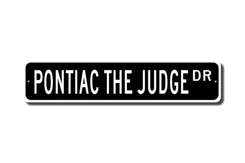 The Judge Pontiac, Pontiac The Judge sign, Pontiac The Judge owner gift, vintage car, car collector, Custom Street Sign, Quality