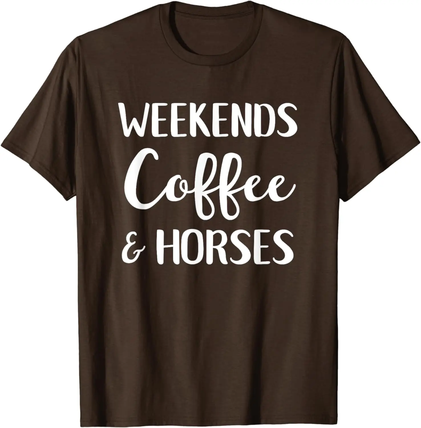 Weekends Coffee And Horses Funny Horse Lover T-Shirt