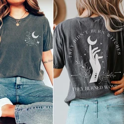 They Didn't Burn Witches They Burned Women Tshirt Front and Back Witchy Feminist Shirt Boho Celestial Tee Fall Short Sleeves Top