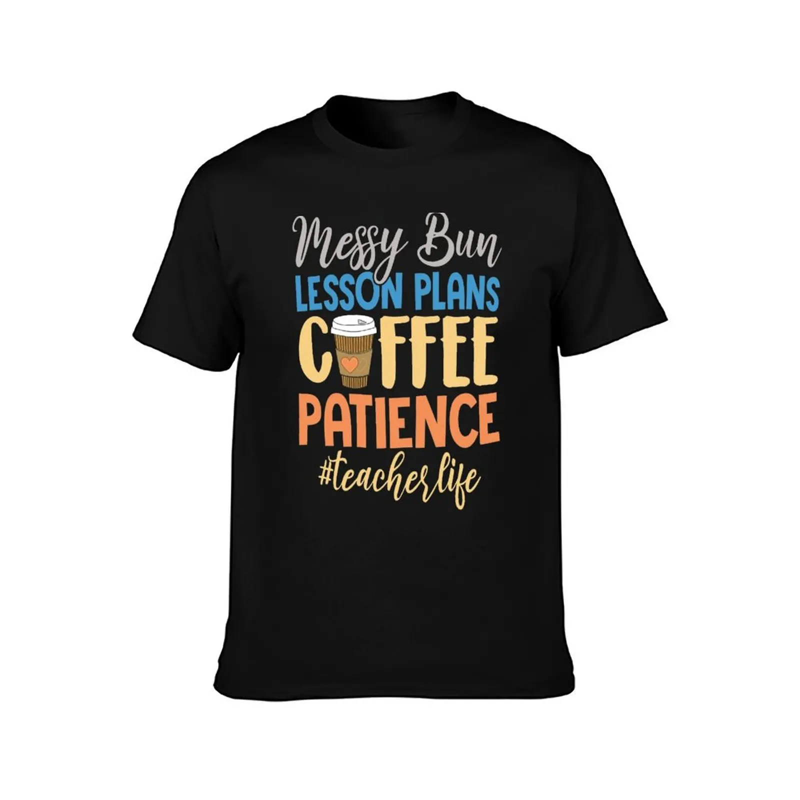 Messy Bun Lesson Plans Coffee Patience Teacher T-Shirt Summer Casual Cotton Tee Oversized Streetwear Tops Unisex Men Women