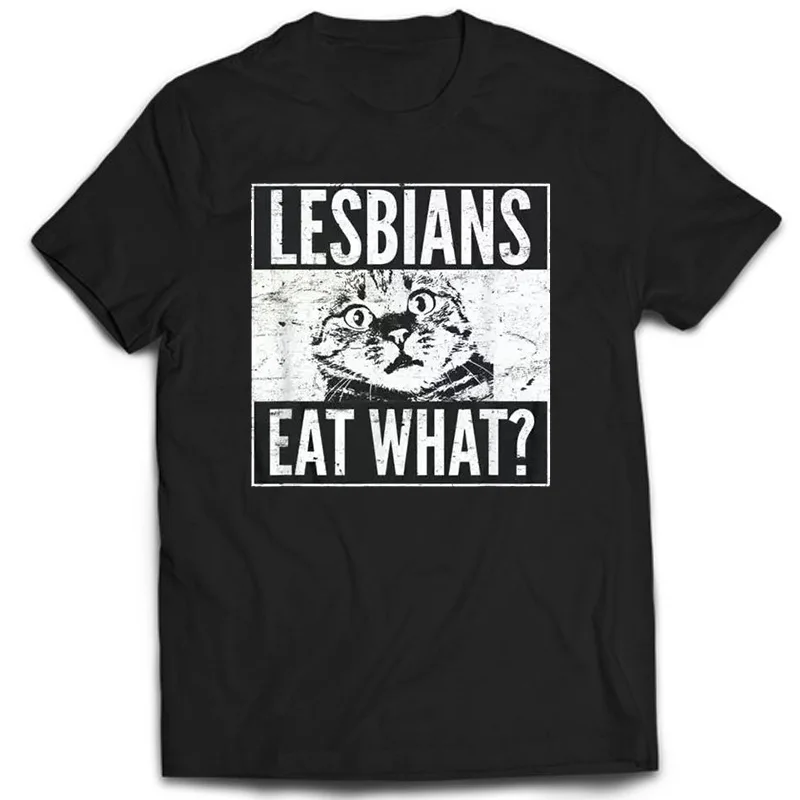 

Funny Lesbians Eat What Cat Kitten LGBT Humor T-Shirt Top T-Shirts T Shirt Hip Hop Cotton Design Summer Man 80180