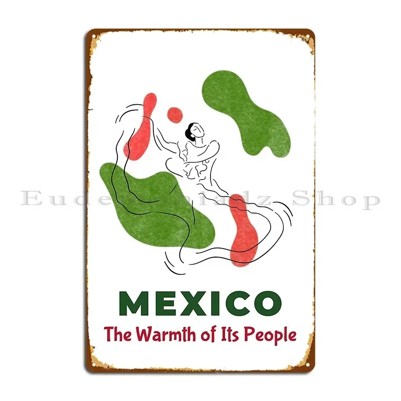 The Warmth Of Its People Mexico Metal Sign Funny Designing Mural Classic Living Room Tin Sign Poster