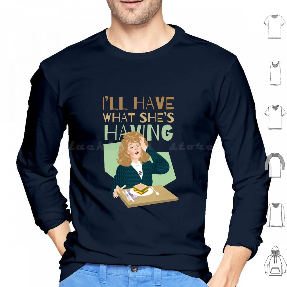 Sally Hoodie Cotton Long Sleeve When Harry Met Sally Meg Ryan Billy Crystal Comedy Ill Have What Shes Having Alemogolloart