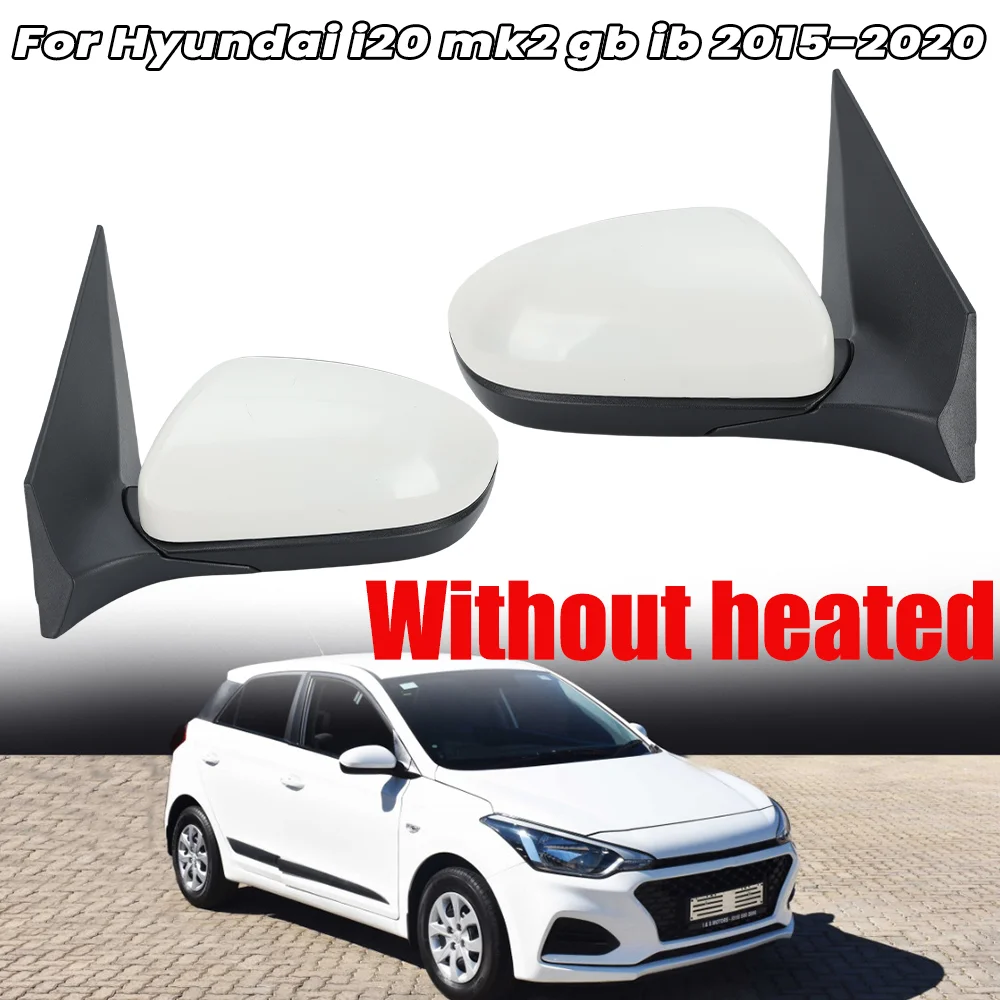 3 Wire Rearview Mirror Assembly， Hyundai I20 MK2 GB IB 2015 2016 2017 2018 2019 2020 Primer White Side Mirror Car Accessories