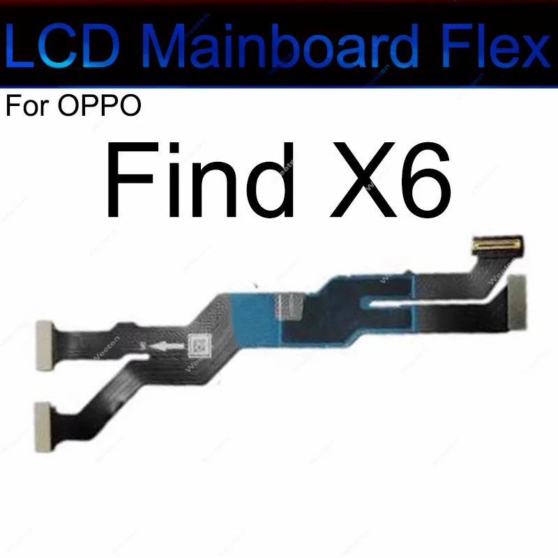 LCD Mainboard Flex Cable For OPPO Find X6 X6 Pro Motherboard LCD Screen Display Mother Board Flex Ribbon Repair Parts Find X6Pro