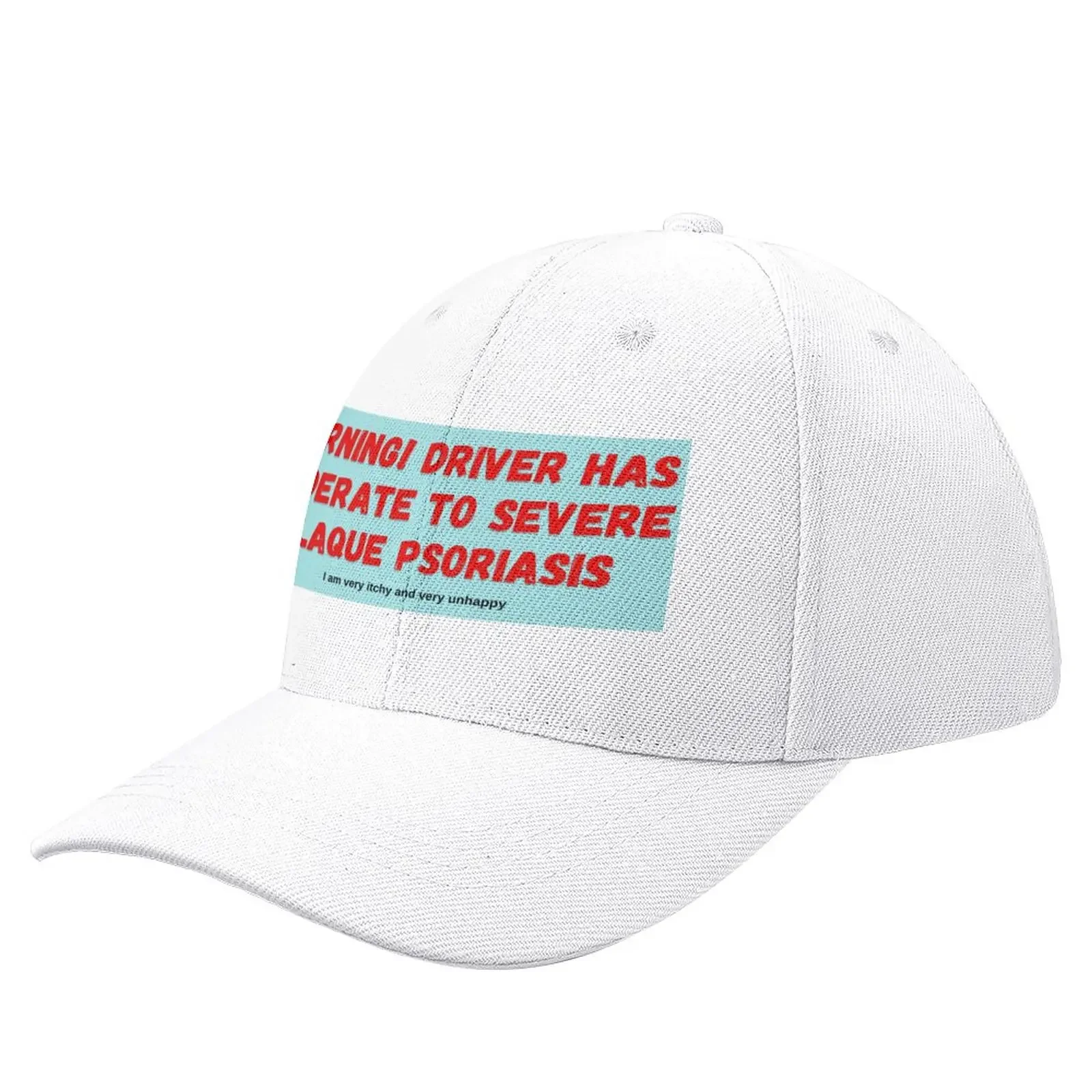 WARNING! Driver Has Moderate to Severe Plaque Psoriasis Bumper Sticker Baseball Cap Anime Gentleman Hat Women'S Hats 2023 Men'S