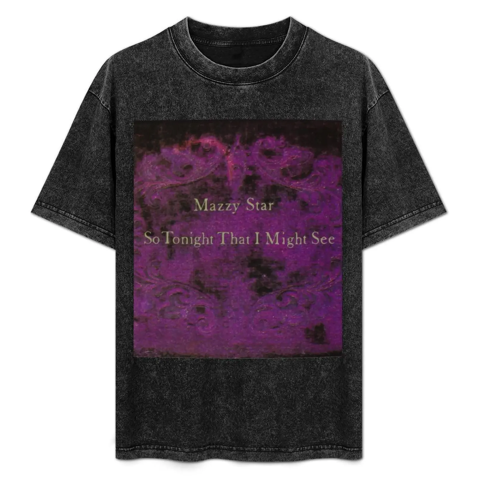 

Mazzy Star So Tonight That I Might See T-Shirt summer top quick-drying essential t shirt anime shirts men