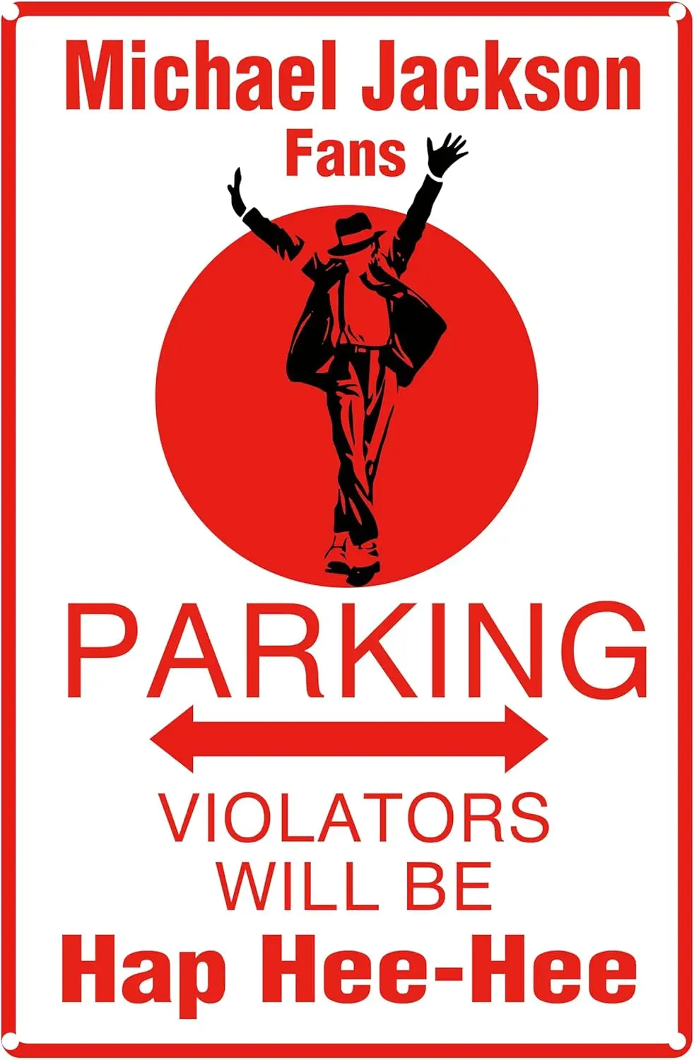 1v,Aluminum Metal Sign Michael Jackson Fans Parking Vioators Will Be Hap Hee-Hee, Wall Art, Wall Decor For Home Decor, Bedroom D