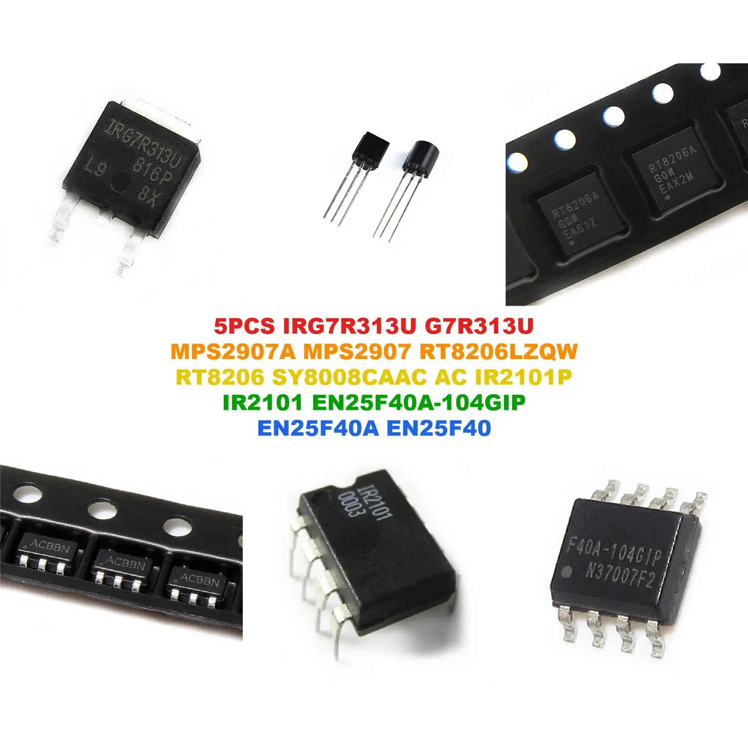 IRG7R313U G7R313U MPS2907A MPS2907 RT8206LZQW RT8206 SY8008CAAC AC IR2101P IR2101 EN25F40A-104GIP EN25F40A EN25F40